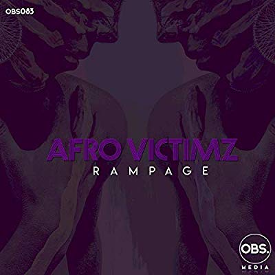 Afro Victimz – Rampage (Original Mix)