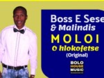 Boss E Sese & Malindis – Moloi O Hlokofetse