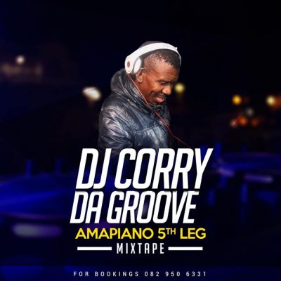 DJ Corry Da Groove - Amapiano 5th Leg