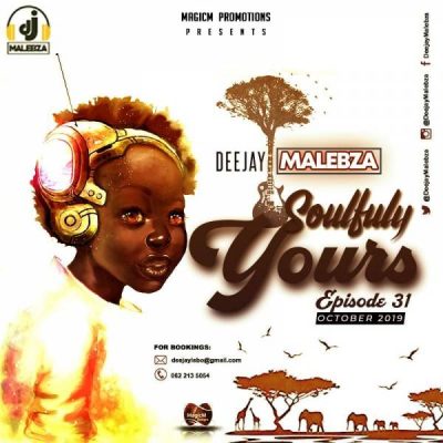 DJ Malebza - Soulfully Yours Episode 31 (October 2019)