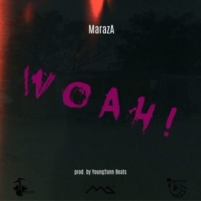 MarazA – Woah!