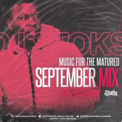 Mixtape: DJ Stoks – Music For The Matured (September 2019 Mix)