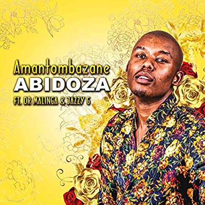 Abidoza – Amantombazane ft. Dr Malinga & Jazzy G