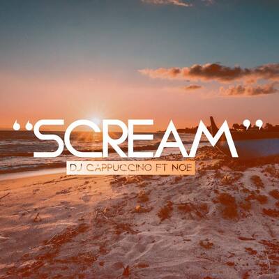 DJ Cappuccino – Scream ft. Noe