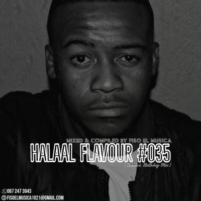 Fiso El Musica – Halaal Flavour #035 (Karabo's Birthday Mix)
