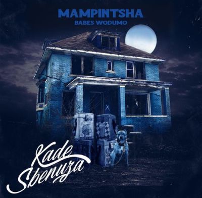 Mampintsha – Kade Sbenuza ft. Babes Wodumo, uBiza Wethu, Mr Thela & Tman