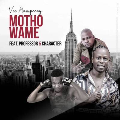 Vee Mampeezy – Motho Wame ft. Professor & Character