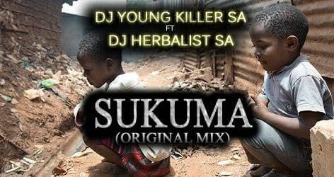 DJ Young Killer SA – Sukuma ft. DJ Herbalist SA