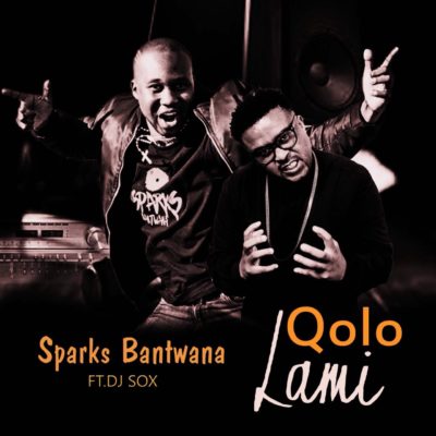 Sparks Bantwana – Qolo Lami ft. DJ Sox