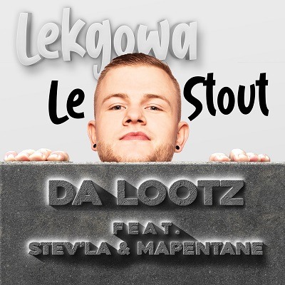 Dalootz – Lekgowa Le Stout ft. Stev'La & Mapentane