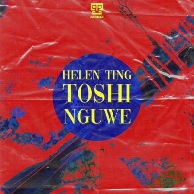 Helen Ting – Nguwe ft. Toshi