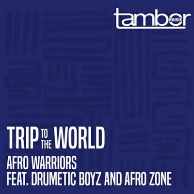 Afro Warriors – Trip to the World ft. Drumetic Boyz & Afro Zone