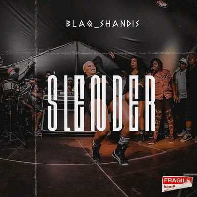 BlaqShandis (Makatshana & BlaqKiidd) – Slender
