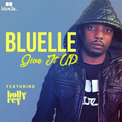 Bluelle – Give It Up ft. Holly Rey