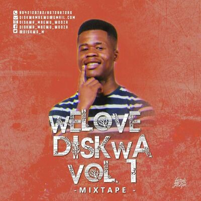 Dj Diskwa – We Love Diskwa Vol 1 (Mixtape)
