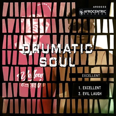 Drumatic Soul – Excellent (Original Mix)