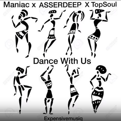 Maniac, AsserDeep & TopSoul – Dance With Us