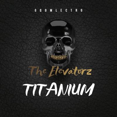 The Elevatorz – Titanium