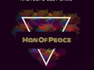 Andyboi & CeeyChris – Man Of Peace (Original Mix)