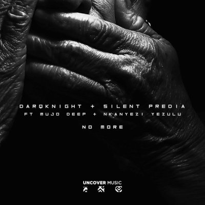 DarQknight x Silent Predia – No More ft. Mujo Deep & Nkanyezi Yezulu