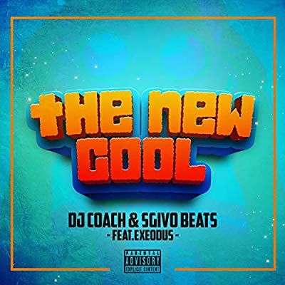 DJ Coach – The New Cool ft. Sgivo & ExeOdus