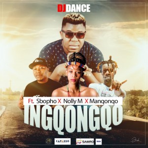 DJ Dance – Ingqongqo ft. Manqonqo, Nolly M & Sbopho