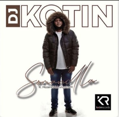 DJ Kotin – Somandla ft. Masindi & Lungsta M