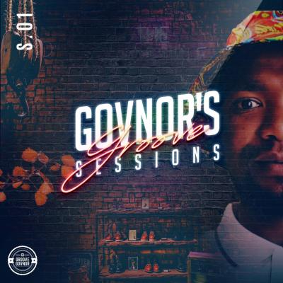 Groove Govnor – Groove Session Mix 01