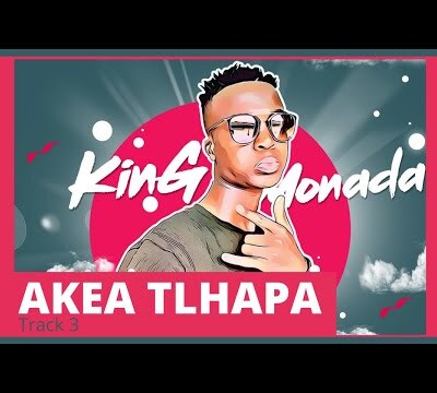King Monada – Akea Tlhapa