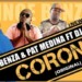 Prince Benza x Pat Medina – Corona ft. Dj Call Me