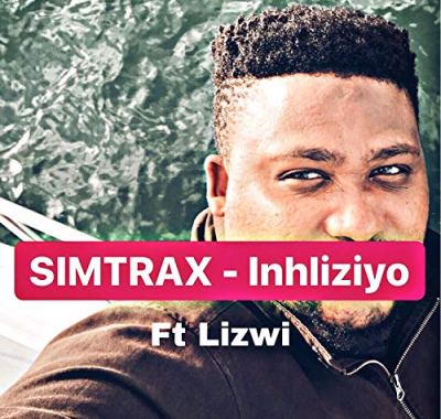 Simtrax – Inhliziyo ft. Lizwi + Video