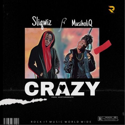 Sliqwiz – Crazy ft. MusiholiQ