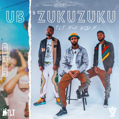 TLT – Ubuzukuzuku ft. Kid X