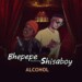 Bhepepe – Alcohol ft. ShisaBoy