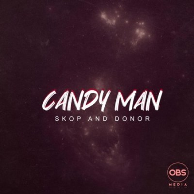 Candy Man – Skop And Donor