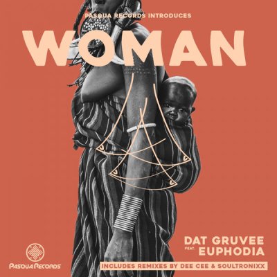 Dat Gruvee, Euphodia – Woman (Dee Cee Remix)