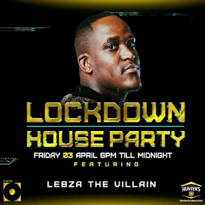 Lebza The Villain – LockDown House Party Mix