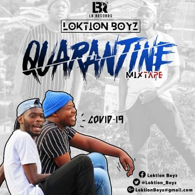 Loktion Boyz – Quarantine Mixtape