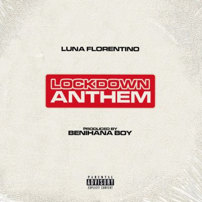 Luna Florentino – LockDown Anthem