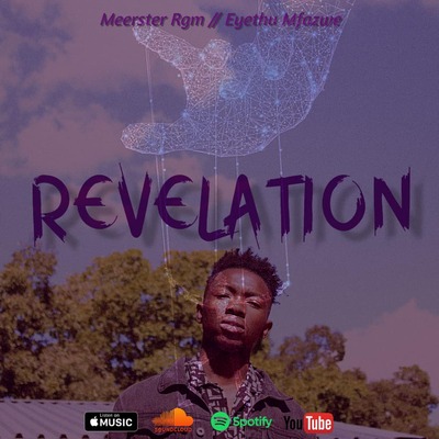 Meerster Rgm – Revelation ft. Eyethu Mfazwe