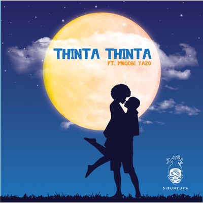 Sibu Nzuza – Thinta Thinta ft. Mnqobi Yazo