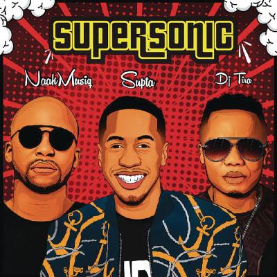 Supta – SuperSonic ft. NaakMusiQ & DJ Tira
