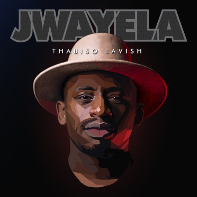 Thabiso Lavish – Jwayela
