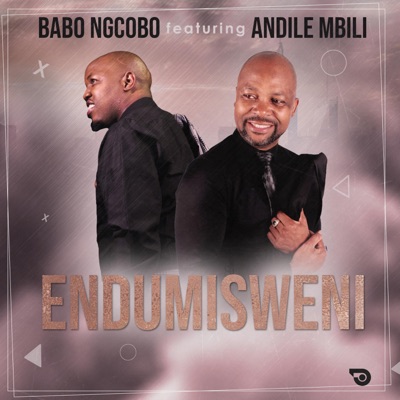 Babo Ngcobo – Endumisweni ft. Andile Mbili