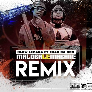 Blow Lepara – MLM Remix ft. Chad Da Don