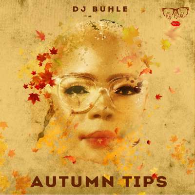 DJ Buhle – Autumn Tips (Original Mix)