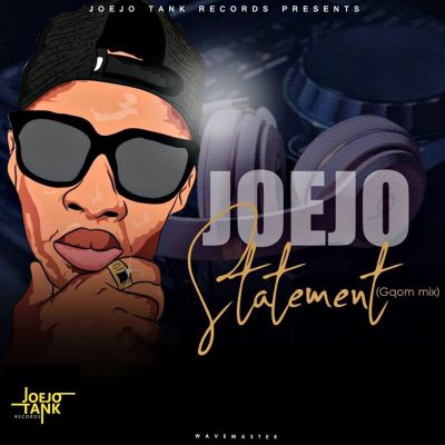 DJ Joejo – Statement (Gqom Mix)