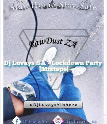 DJ Luvays SA – Lockdown Party (Mixtape)