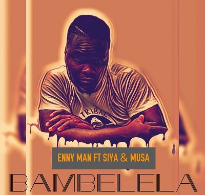 Enny Man – Bambelela ft. Siya & Musa