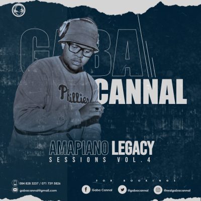 Gaba Cannal – Amapiano Legacy Sessions Vol. 04